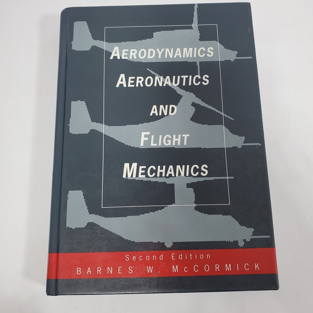Aerodynamics Aeronautics Flight Mechanics  By McCormick Textbook 2nd Edition